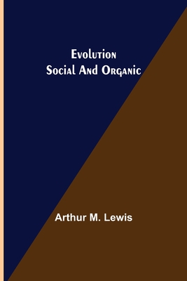 Evolution Social and Organic - M Lewis, Arthur