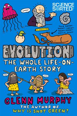 Evolution: The Whole Life on Earth Story - Murphy, Glenn