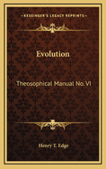 Evolution: Theosophical Manual No. VI