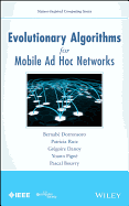 Evolutionary Algorithms for Mobile Ad Hoc Networks