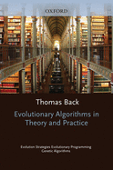 Evolutionary Algorithms in Theory and Practice: Evolution Strategies, Evolutionary Programming, Genetic Algorithms