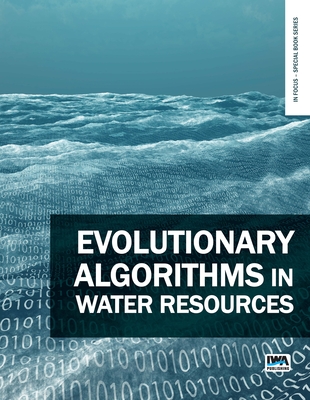 Evolutionary Algorithms in Water Resources - Kumar, Dasika Nagesh (Editor), and Raju, Komaragiri Srinivasa (Editor)