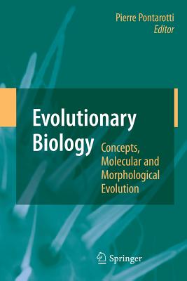 Evolutionary Biology - Concepts, Molecular and Morphological Evolution - Pontarotti, Pierre (Editor)