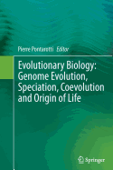 Evolutionary Biology: Genome Evolution, Speciation, Coevolution and Origin of Life