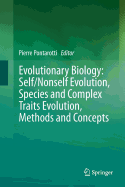 Evolutionary Biology: Self/Nonself Evolution, Species and Complex Traits Evolution, Methods and Concepts