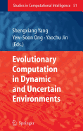 Evolutionary Computation in Dynamic and Uncertain Environments