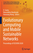 Evolutionary Computing and Mobile Sustainable Networks: Proceedings of Icecmsn 2020