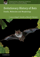 Evolutionary History of Bats: Fossils, Molecules and Morphology
