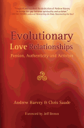 Evolutionary Love Relationships: Passion, Authenticity and Activism