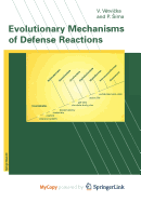 Evolutionary Mechanisms of Defense Reactions