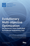 Evolutionary Multi-objective Optimization: An Honorary Issue Dedicated to Professor Kalyanmoy Deb