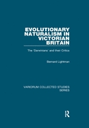 Evolutionary Naturalism in Victorian Britain: The 'Darwinians' and their Critics