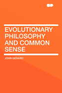 Evolutionary Philosophy and Common Sense