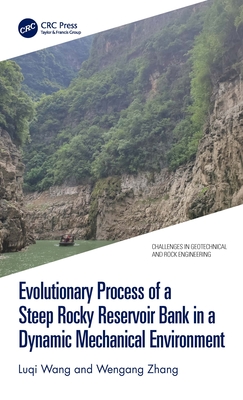 Evolutionary Process of a Steep Rocky Reservoir Bank in a Dynamic Mechanical Environment - Wang, Luqi, and Zhang, Wengang