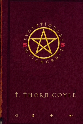 Evolutionary Witchcraft - Coyle, T Thorn