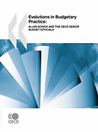 Evolutions in Budgetary Practice: Allen Schick and the OECD Senior Budget Officials