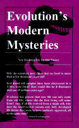 Evolution's Modern Mysteries