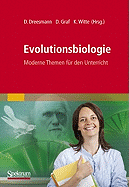 Evolutionsbiologie: Moderne Themen Fr Den Unterricht