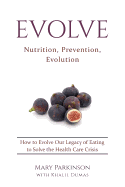 Evolve: Nutrition, Prevention, Evolution