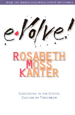 Evolve - Kanter, Rosabeth Moss, Professor