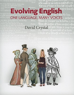 Evolving English: One Language, Many Voices - Crystal, David