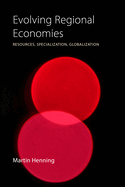 Evolving Regional Economies: Resources, Specialization, Globalization