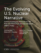 Evolving U.S. Nuclear Narrative: Communicating the Rationale for the Role and Value of U.S. Nuclear Weapons, 1989 to Today