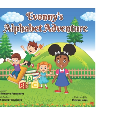 Evonny's Alphabet Adventure - Fernandez, Evonny Faith, and Fernandez, Shaleece