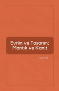 Evrim ve Tasar m: Mant k ve Kan t