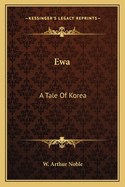 Ewa: A Tale of Korea