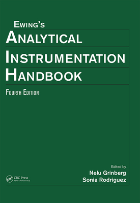 Ewing's Analytical Instrumentation Handbook, Fourth Edition - Grinberg, Nelu (Editor), and Rodriguez, Sonia (Editor)