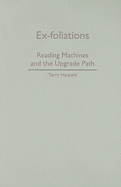 Ex-Foliations: Reading Machines and the Upgrade Path Volume 25