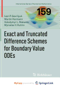 Exact and Truncated Difference Schemes for Boundary Value ODEs