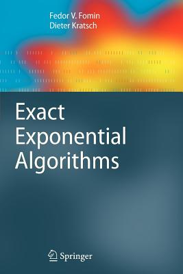 Exact Exponential Algorithms - Fomin, Fedor V., and Kratsch, Dieter