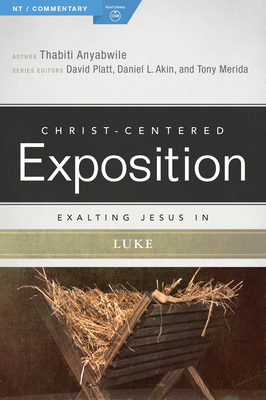Exalting Jesus in Luke - Anyabwile, Thabiti