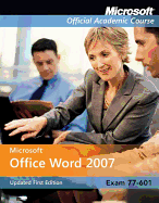Exam 77-601: Microsoft Office Word 2007