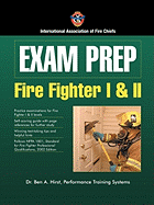 Exam Prep: Fire Fighter I & II