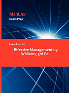 Exam Prep for Effective Management by Williams, 3rd Ed.