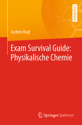 Exam Survival Guide: Physikalische Chemie - Vogt, Jochen