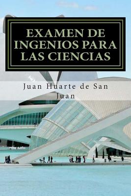 Examen de Ingenios para las Ciencias - Vares, Salvador, and Duarte, Damian (Illustrator), and Huarte De San Juan, Juan