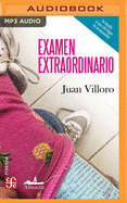 Examen Extraordinario (Spanish Edition): Antolog?a de Cuentos