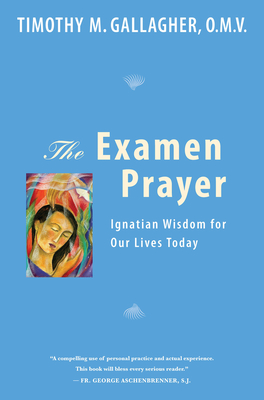 Examen Prayer - Gallagher, Timothy M