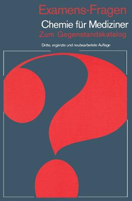 Examens-Fragen Chemie Fr Mediziner: Zum Gegenstandskatalog - Latscha, H P, and Schilling, G, and Wolfenb Utteler Arbeitskreis F Ur Barockforschung