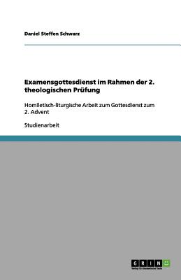 Examensgottesdienst Im Rahmen Der 2. Theologischen Prufung - Schwarz, Daniel Steffen