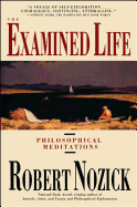 Examined Life: Philosophical Meditations