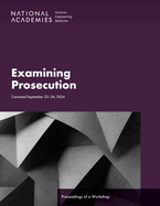Examining Prosecution: Proceedings of a Workshop
