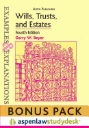 Examples & Explanations: Wills, Trusts and Estates 4th Ed. (Print + eBook Bonus Pack)