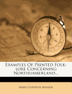 Examples of Printed Folk-Lore Concerning Northumberland