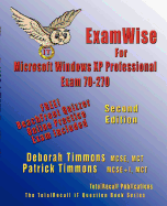 Examwise for MCP / MCSE Certification: Installing, Configuring, and Administering Microsoft Windows XP Professional