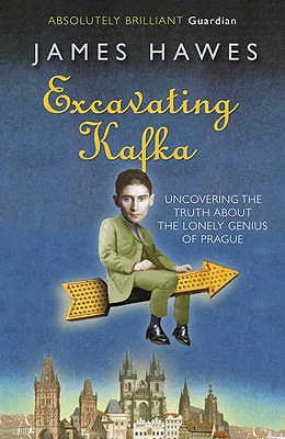 Excavating Kafka - Hawes, James